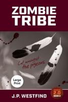 Zombie Tribe: (Large Print)