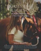 Horses, Love & Science