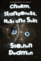 Charm, Strangeness, Mass and Spin