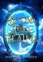 Beyond Two Realms