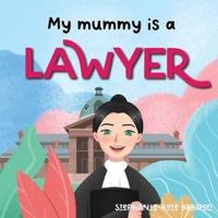 My Mummy Is a Lawyer