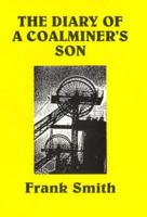 The Diary of a Coalminer's Son