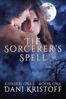 The Sorcerer's Spell: Cursed Ones