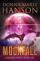 Moonfall: Dragon Wine Part Six