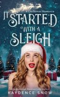 It Started With a Sleigh: A Christmas Romance