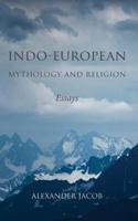 Indo-European Mythology and Religion: Essays