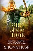 Lord of the Hunt: Court of Annwyn 2