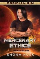Mercenary Ethics: Dead Suns