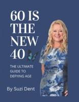 60 Is The New 40