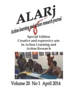 ALAR Journal V20No1: Special Edition Creative and expressive arts in Action Learning and Action Research
