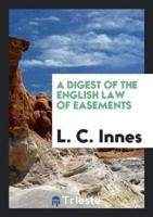 A Digest of the English Law of Easements
