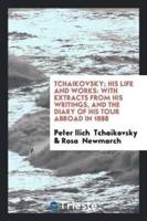 Tchaikovsky; His Life and Works