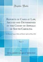 Reports of Cases at Law, Argued and Determined in the Court of Appeals of South Carolina, Vol. 3