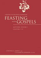 Feasting on the Gospels. Matthew