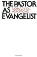 The Pastor as Evangelist