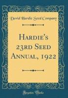 Hardie's 23rd Seed Annual, 1922 (Classic Reprint)