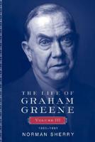 The Life of Graham Greene, 1956-1991