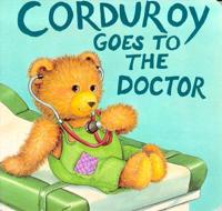 Mccue Lisa : Corduroy Goes to the Doctor