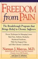 Freedom from Pain: The Breakthrough Method of Pain Relief Based on the New York Pain Treatment Program at Lenox Hill Hospital
