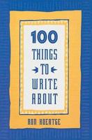 100 Things to Write About