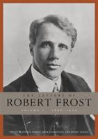 The Letters of Robert Frost. Volume I 1886-1920
