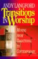 Transitions in Worship