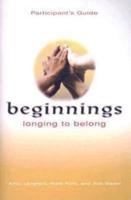 Beginnings: Longing to Belong Participant's Guide