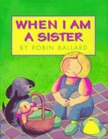 When I Am a Sister
