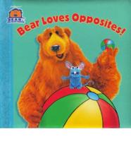 Bear Loves Opposites!