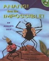 Anansi Does the Impossible