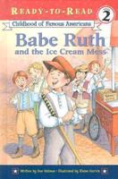 Babe Ruth and the Ice Cream Mess