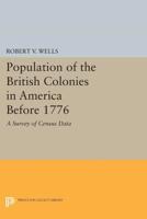 The Population of the British Colonies in America Before 1776