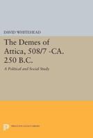 The Demes of Attica - 508/7-Ca. 250 B.C