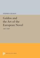 Galdós and the Art of the European Novel, 1867-1887