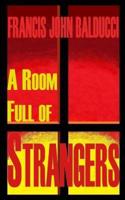 A Room Full of Strangers