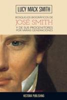 Bosquejos Biograficos De Jose Smith