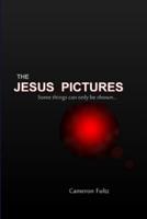 The Jesus Pictures: Some Things Can Only Be Shown