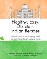 Healthy, Easy, Delicious Indian Recipes