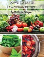 Down To Earth Raw Vegan Recipes