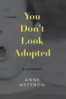 You Don't Look Adopted