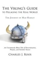 The Viking's Guide To Pillaging the Real World - The Journey of Mad Hadley