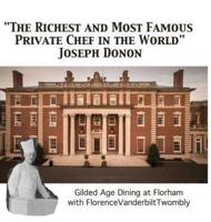 "The Richest and Most Famous Private Chef in the World" Joseph Donon