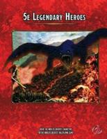 5e Legendary Heroes