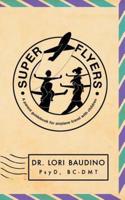 Super Flyers: A Parent Guidebook for Airplane Travel with Children