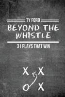 Beyond the Whistle