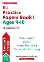 11+ Practice Papers for the GL Assessment. Ages 09-10