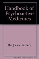 Handbook of Psychoactive Medicines