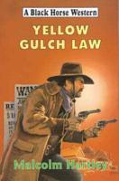 Yellow Gulch Law
