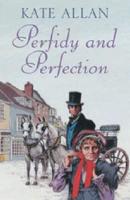 Perfidy and Perfection