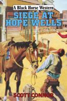 Siege at Hope Wells
